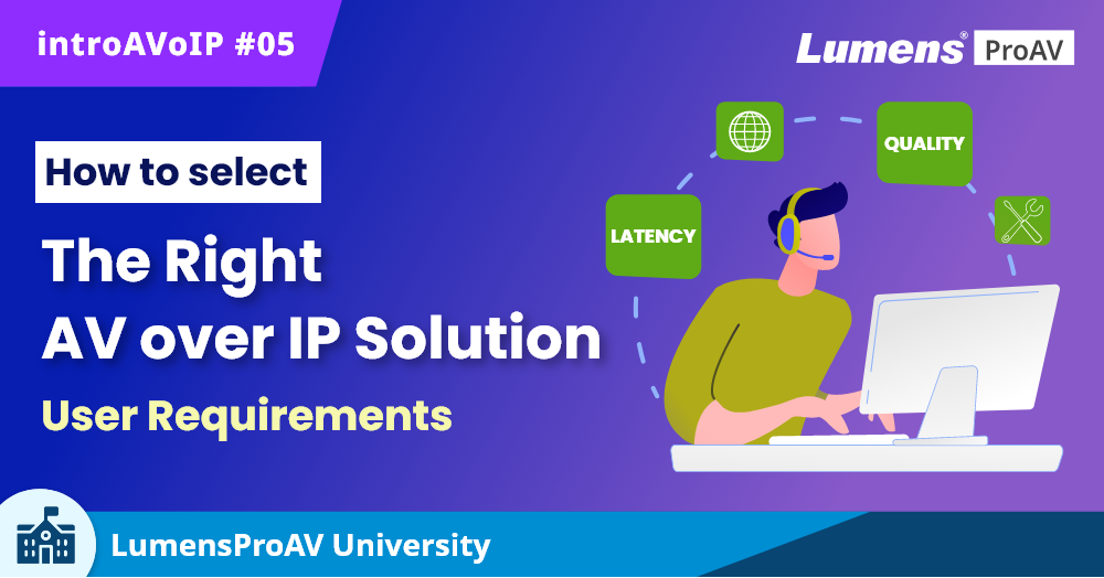 【ProAV Lab】introAVoIP 05 How to select the right AV over IP Solution